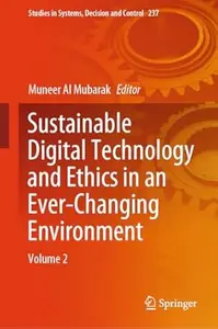 Sustainable Digital Technology and Ethics in an Ever-Changing Environment: Volume 2