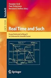 Real Time and Such: Essays Dedicated to Wang Yi to Celebrate His Scientific Career
