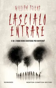 Lascialo entrare - William Friend