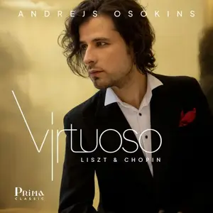 Andrejs Osokins - Virtuoso: Liszt and Chopin (2025)