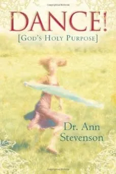 Dance!: God's Holy Purpose