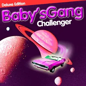 Baby's Gang - Challenger (Deluxe Edition) (2005/2016)