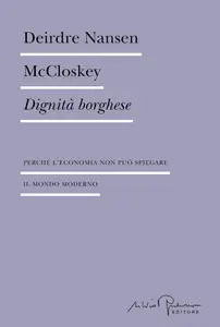 Deirdre Nansen McCloskey - Dignità borghese