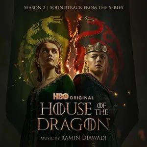 Ramin Djawadi - House of the Dragon Season 2 Soundtrack (2024)