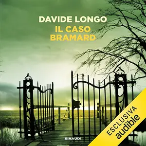 «Il caso Bramard: I casi del commissario Arcadipane e Corso Bramard 3, Vol. 1» by Davide Longo