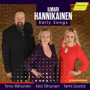 Kirsi Tiihonen, Timo Riihonen & Terhi Dostal - Ilmari Hannikainen: Lieder (2024) [Official Digital Download]