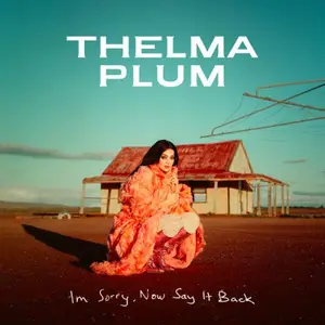 Thelma Plum - I’m Sorry, Now Say It Back (2024)