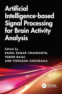 Artificial Intelligence-based Signal Processing for Brain Activity Analysis