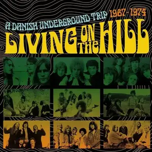 V.A. - Living On The Hill: A Danish Underground Trip 1967-1974 [3CD Set] (2020)