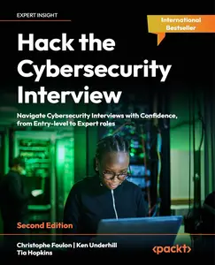 Hack the Cybersecurity Interview, 2nd Edition