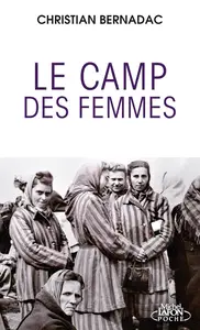 Christian Bernadac, "Le camp des femmes : Ravensbrück"