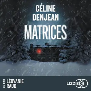 Céline Denjean, "Matrices"