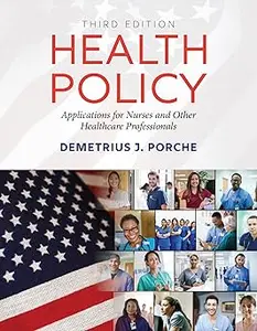 Health Policy: Applications for Nurses and Other Healthcare Professionals Ed 3