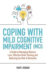 Coping with Mild Cognitive Impairment