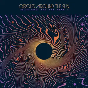 Circles Around The Sun - Interludes For The Dead Volume 2 (2025) [Official Digital Download 24/96]