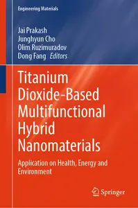 Titanium Dioxide-Based Multifunctional Hybrid Nanomaterials