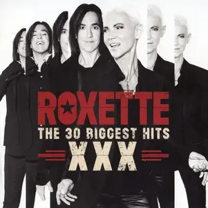 Roxette - The 30 Biggest Hits XXX (2015)