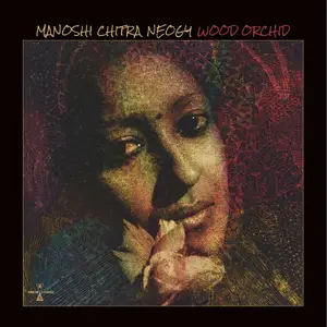 Chitra Neogy - Wood Orchid (2024) [Official Digital Download]