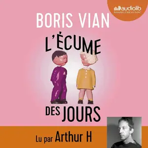 Boris Vian, "L'écume des jours"