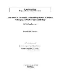Assessment to Enhance Air Force and Department of Defense Prototyping for the New Defense Strategy : A Workshop Summary