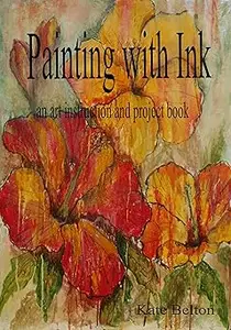 Painting with Ink: An Art Instruction Book