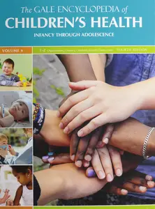 The Gale Encyclopedia of Children's Health: Infancy Through Adolescence