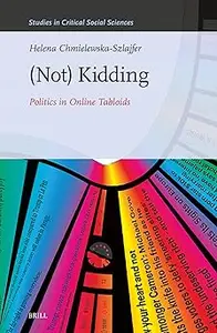 Not Kidding: Politics in Online Tabloids