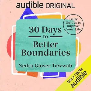 30 Days to Better Boundaries [Audiobook]