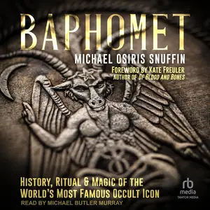 Baphomet: History, Ritual & Magic of the World's Most Famous Occult Icon [Audiobook]
