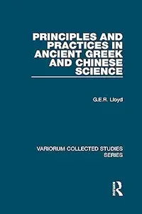 Principles and Practices in Ancient Greek and Chinese Science