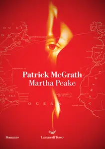 Patrick McGrath - Martha Peake