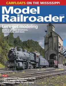 Model Railroader - June 2025