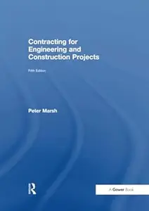 Contracting for Engineering and Construction Projects