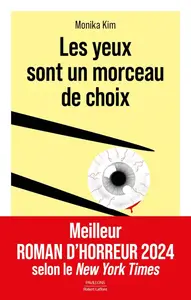 Monika Kim, "Les yeux sont un morceau de choix"