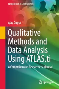 Qualitative Methods and Data Analysis Using ATLAS.ti: A Comprehensive Researchers’ Manual (Repost)