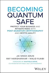 Becoming Quantum Safe