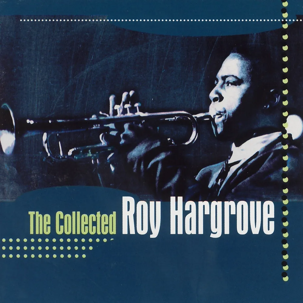 Roy Hargrove - The Collected Roy Hargrove (1989-1993) (1998)