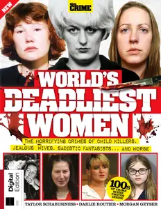 Real Crime Bookazine - World's Deadliest Women - 2nd Edition - March 2025
