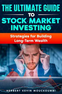 The Ultimate Guide to Stock Market Investing