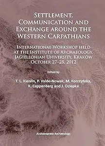 Settlement, Communication and Exchange around the Western Carpathians: International Workshop held at the Institute of A