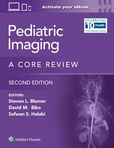 Pediatric Imaging: A Core Review: A Core Review (2nd Edition)