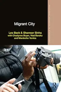 Migrant City (Routledge Advances in Ethnography)