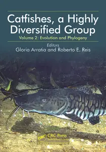 Catfishes, a Highly Diversified Group, Volume 2: Evolution and Phylogeny