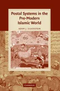 Postal Systems in the Pre-Modern Islamic World (Repost)