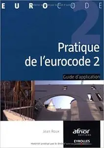 Pratique de l'eurocode 2 : Guide d'application