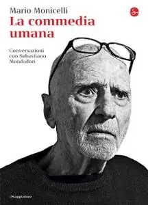 Mario Monicelli - La commedia umana