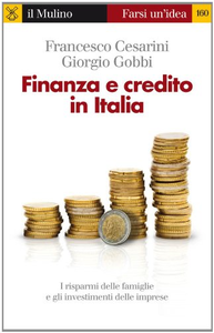 Finanza e credito in Italia - Francesco Cesarini & Giorgio Gobbi