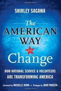 The American Way to Change: How National Service and Volunteers Are Transforming America (repost)