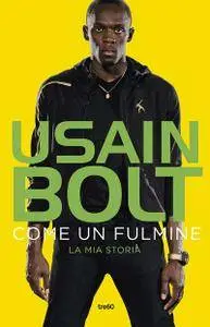 Usain Bolt Matt Allen - Come un fulmine. La mia storia