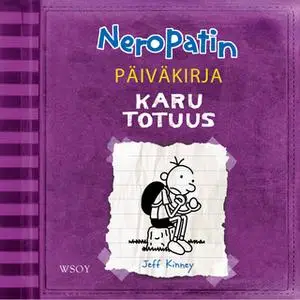 «Neropatin päiväkirja: Karu totuus» by Jeff Kinney